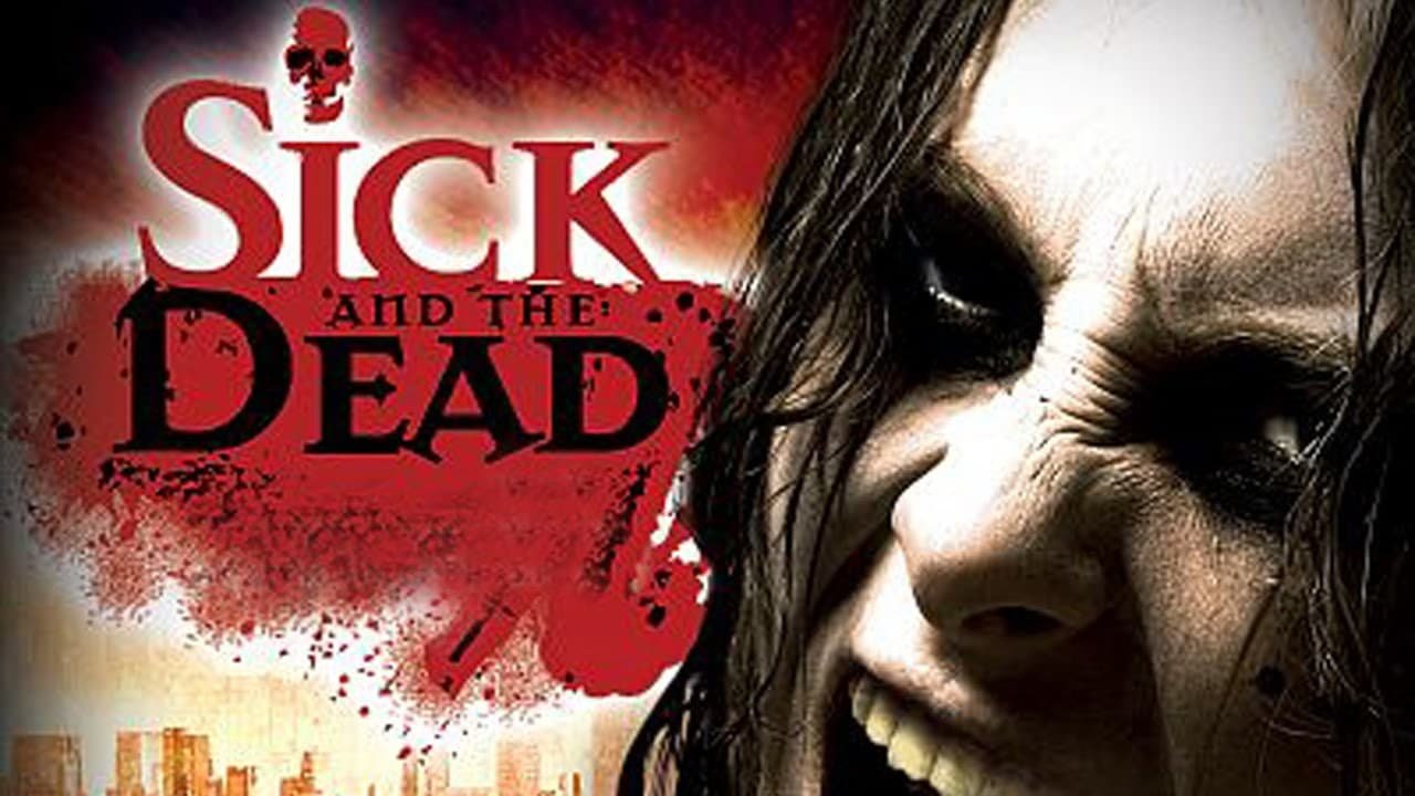 Sick and the Dead