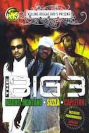 Big 3: Machel Montano, Sizzla, Capelton