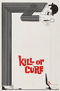 Kill or Cure