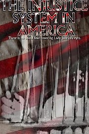 The Injustice System in America