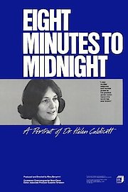 Eight Minutes to Midnight: A Portrait of Dr. Helen Caldicott
