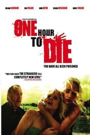 One Hour To Die - You Have All Been Poisoned