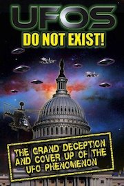 UFO's Do Not Exist! - The Grand Deception and Cover-Up of the UFO Phenomenon