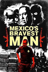 Mexico's Bravest Man