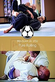 Brazilian Jiu Jitsu: Pure Rolling