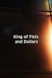 King of Fists and Dollars, The