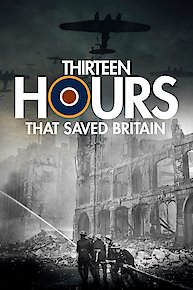 13 Hours that Saved Britain