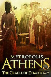 Metropolis Athens: The Cradle of Democracy