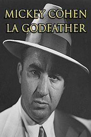 Mickey Cohen : LA Godfather