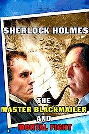 Sherlock Holmes: The Master Blackmailer and Mortal Fight