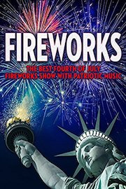 Fireworks: The Best Fourth of July Fireworks Show