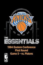 NBA The Essentials: New York Knicks 1984 Eastern Conference First Round Game 5 vs. Pistons