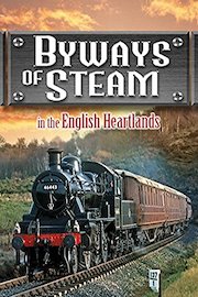 Byways Of Steam: In The English Heartlands