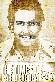 The Times of Pablo Escobar Pt. 2