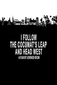 I Follow the Cocumat's Leap and Head West