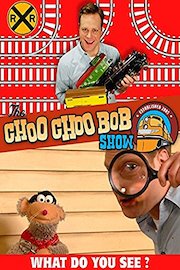 The Choo Choo Bob Show: What Do You See?