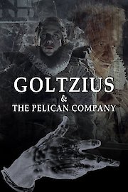 Goltzius And The Pelican Company