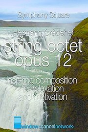 Hermann Grädener, String Octet Opus 12, Inspiring composition for relaxation and innovation