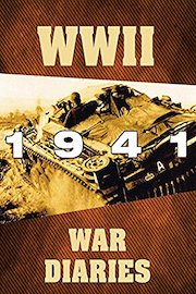 WWII War Diaries: 1941