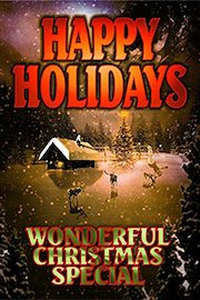 Happy Holidays: Wonderful Christmas Special