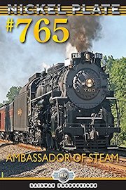 Nickel Plate 765-Ambassador of Steam