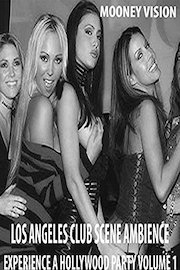 Club Scene Ambience Experience A Hollywood Party Vol. 1