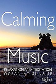 Calming Music Relaxation and Meditation Ocean at Sunrise