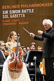 Berliner Philharmoniker, Sir Simon Rattle, Sol Gabetta - Elgar, Lugeti, Stravinsky, Wagner