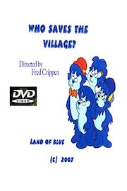 Who Saves The Village? directed by Fred Crippen