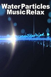 Water Particles Music Relax