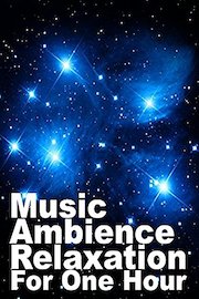 Music Ambience Relaxation for one hour