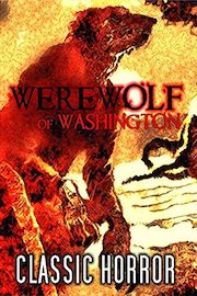 Werewolf of Washington: Classic Horror
