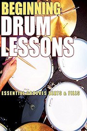 Beginning Drum Lessons Essential Grooves Beats & Fills