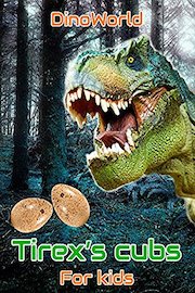 Dino World - Tirex's cubs - for kids
