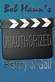 Unauthorized History of Golf