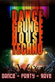 Dance, Grunge, House, Techno