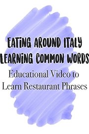Eating Around Italy Learning Common Words Educational Video to Learn Restaurant Phrases