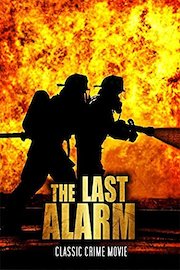 The Last Alarm: Classic Crime Movie