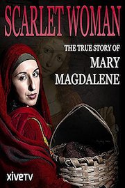 Scarlet Woman: The True Story of Mary Magdalene