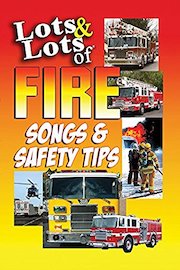 Lots & Lots of Fire Songs & Safety Tips