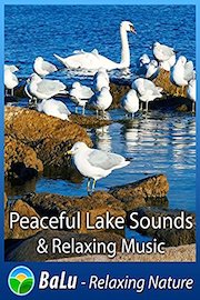 Peaceful Lake Sounds & Relaxing Music - BaLu - Relaxing Nature
