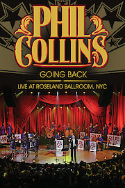 Phil Collins - Going Back - Live at Roseland Ballroom, NYC