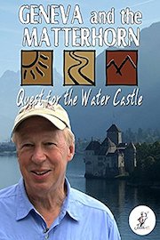 Geneva and the Matterhorn: Quest for the Water Castle