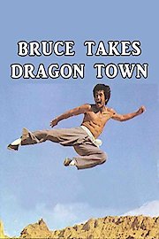 Bruce Takes Dragon Town