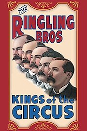 The Ringling Brothers: Kings of the Circus