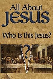 All About Jesus - Who Is This Jesus?