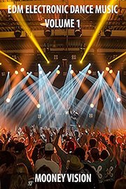 EDM Electronic Dance Music Volume 1