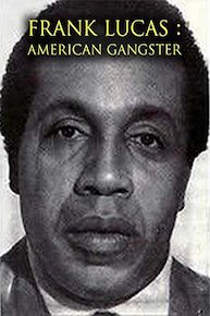 Frank Lucas : American Gangster