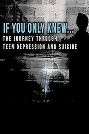 If You Only Knew: The Journey Through Teen Depression and Suicide