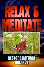 Relax and Meditate: Restore Natural Balance